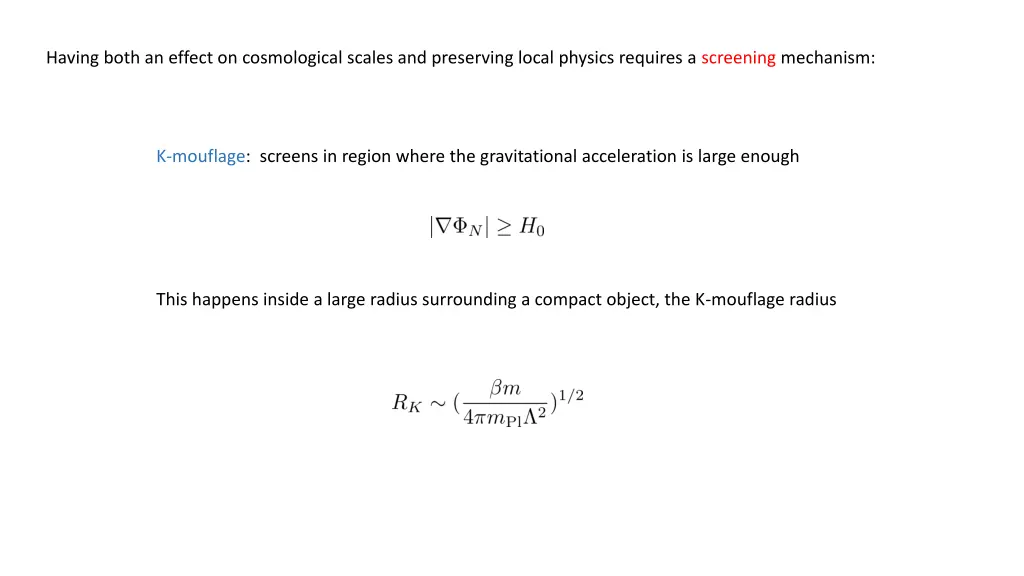 having both an effect on cosmological scales 1