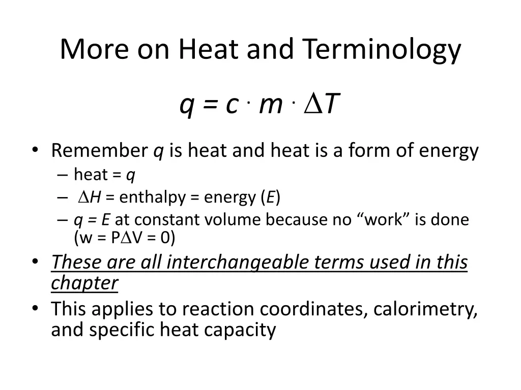 more on heat and terminology q c m t