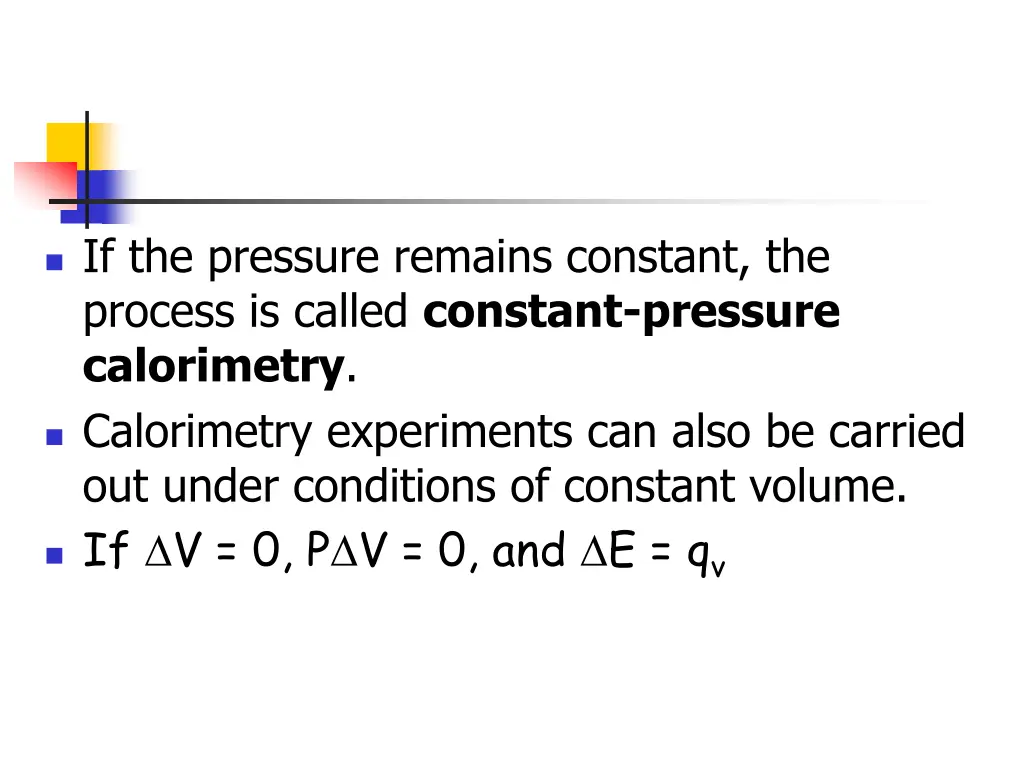 if the pressure remains constant the process