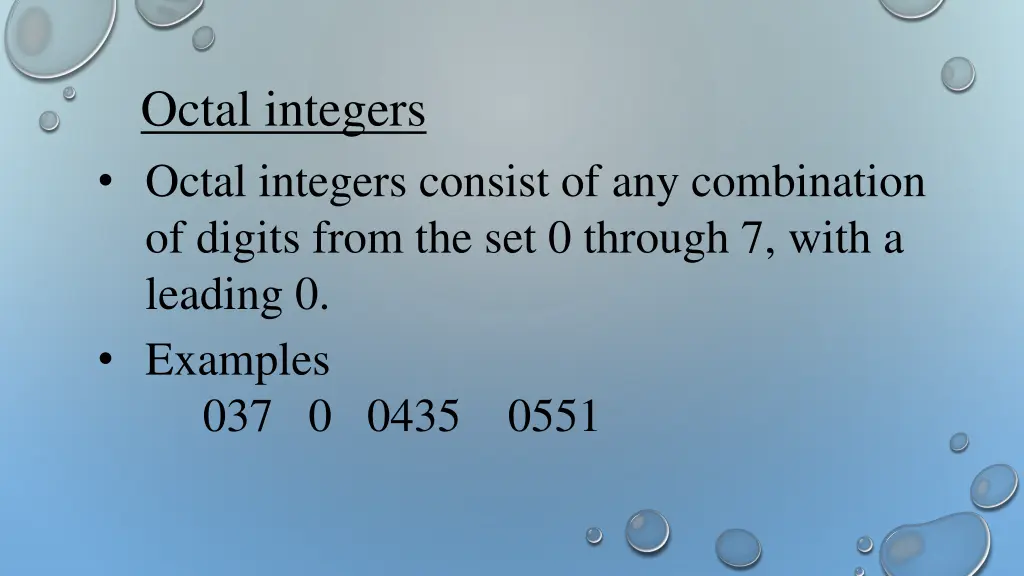 octal integers octal integers consist