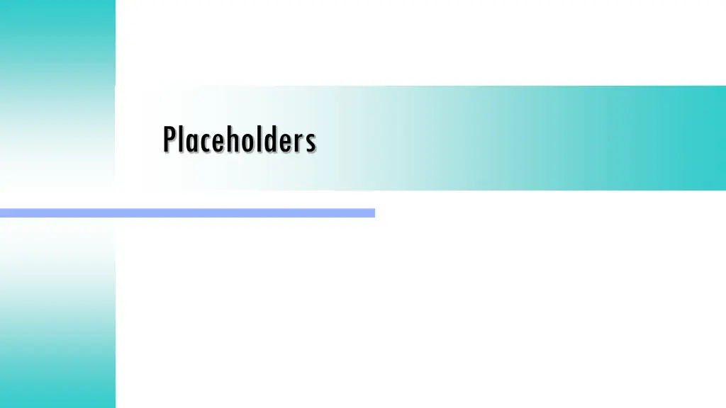 placeholders