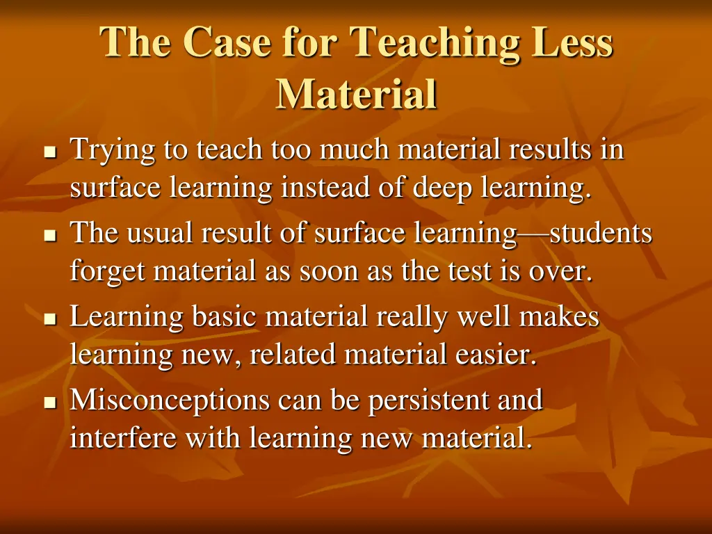 the case for teaching less material