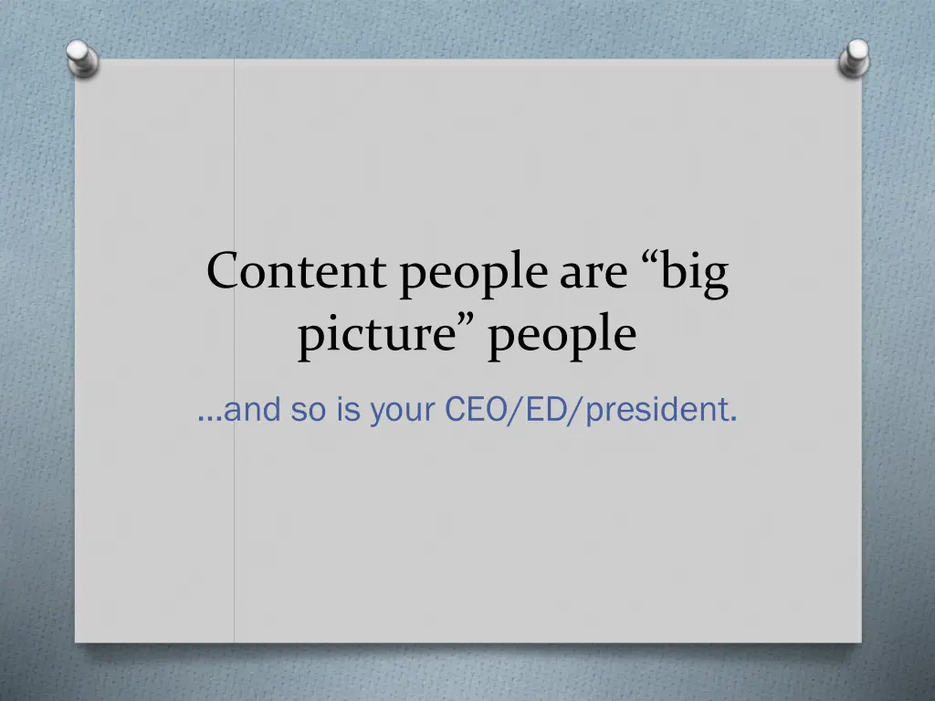 content people are big picture people