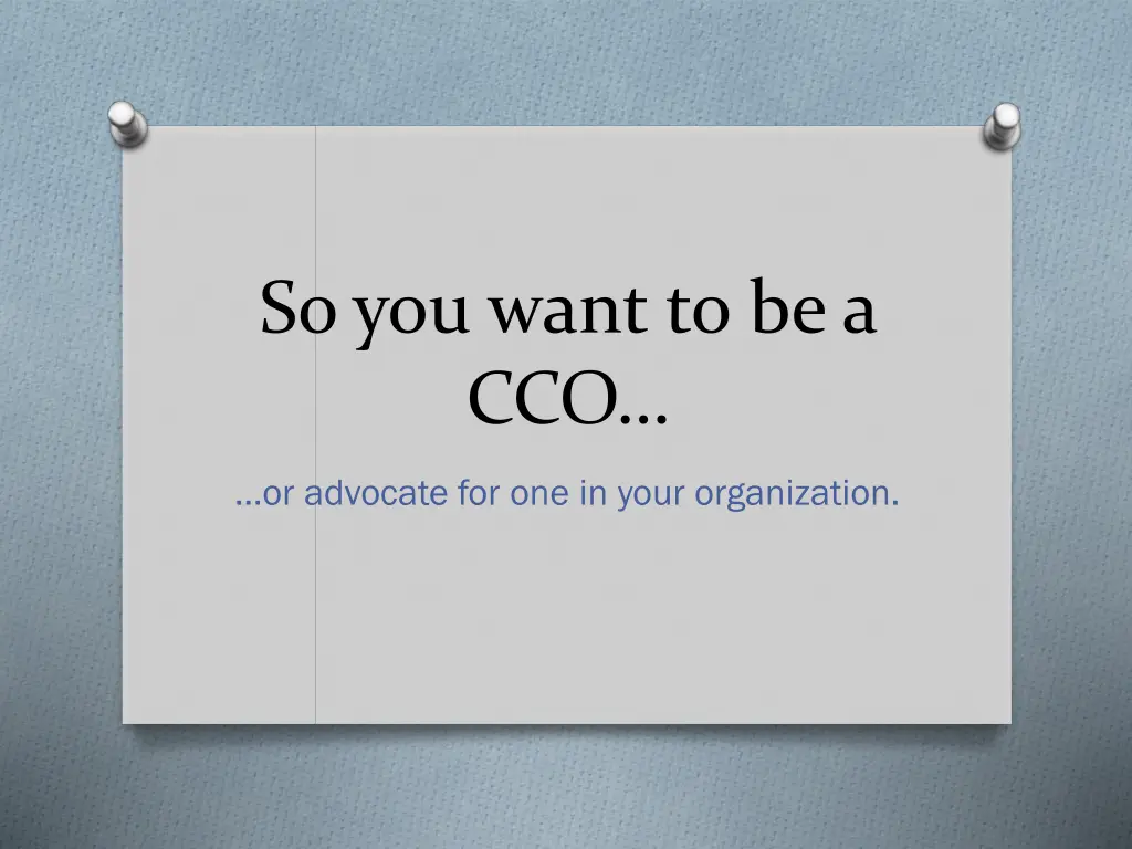 so you want to be a cco