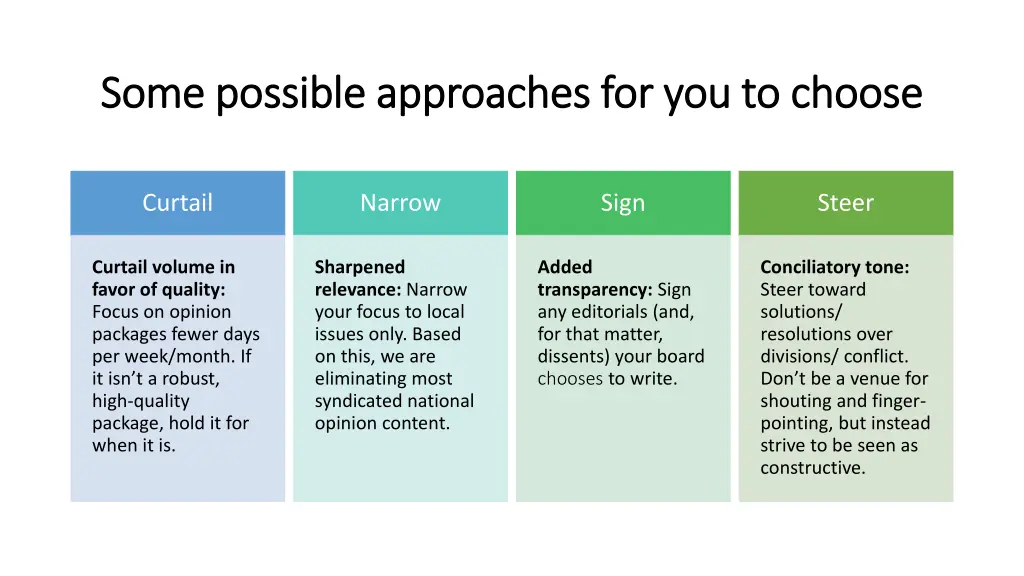 some possible approaches for you to choose some