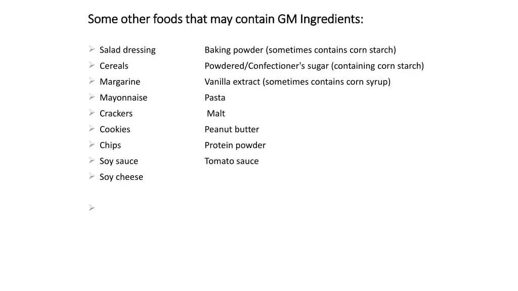 some other foods that may contain gm ingredients