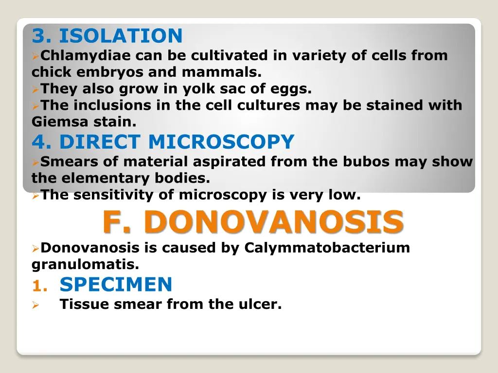 3 isolation chlamydiae can be cultivated