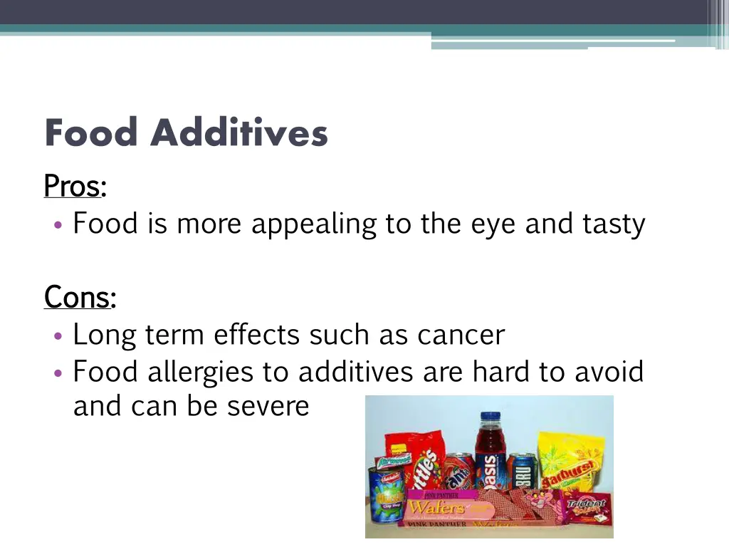 food additives pros pros food is more appealing