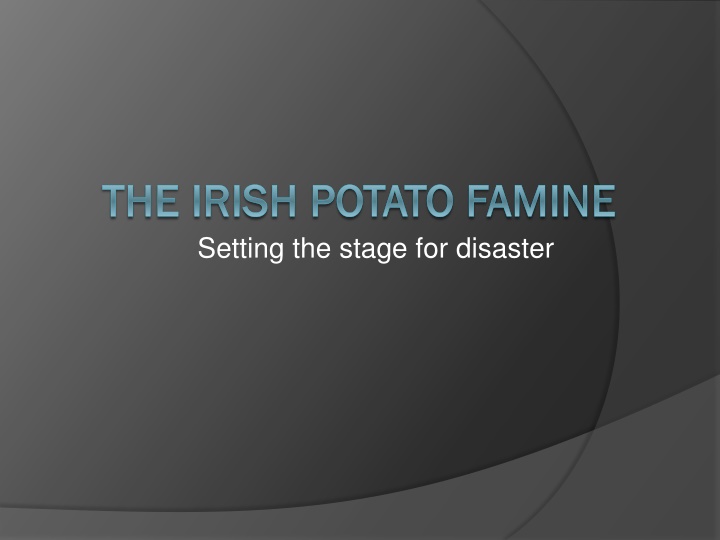 the irish potato famine the irish potato famine