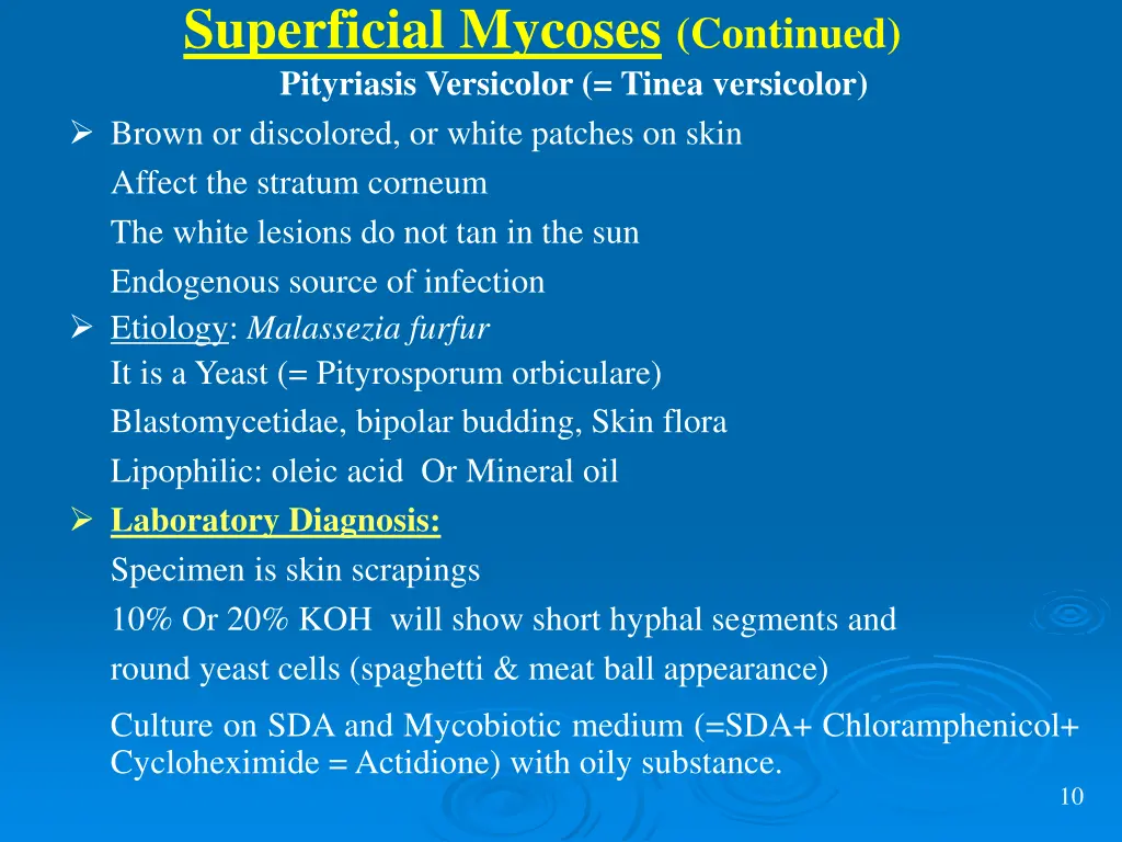 superficial mycoses continued pityriasis