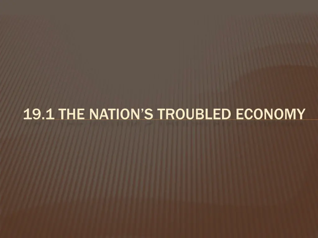 19 1 the nation s troubled economy