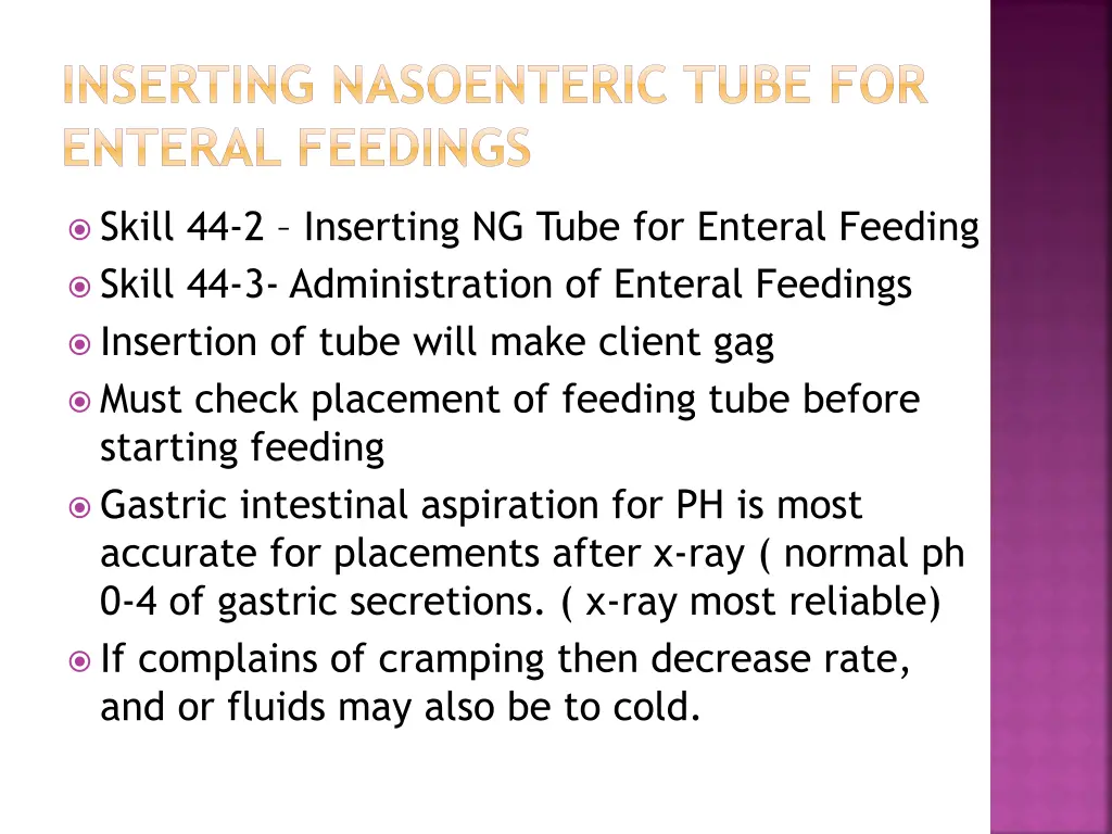 inserting nasoenteric tube for enteral feedings