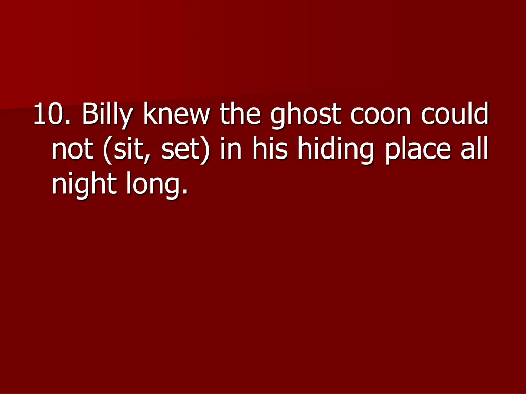 10 billy knew the ghost coon could