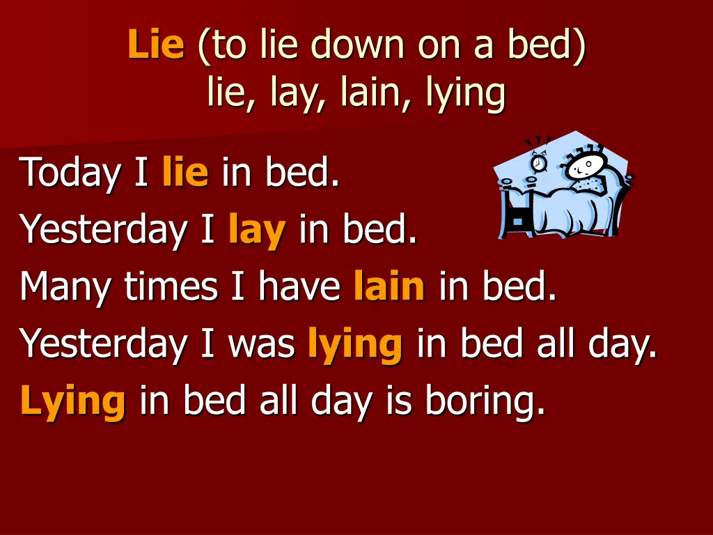 lie to lie down on a bed lie lay lain lying