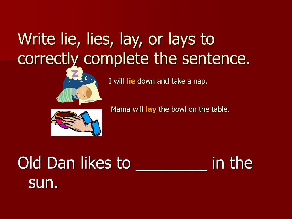 write lie lies lay or lays to correctly complete 3