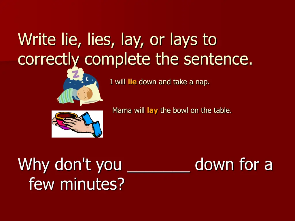 write lie lies lay or lays to correctly complete 4