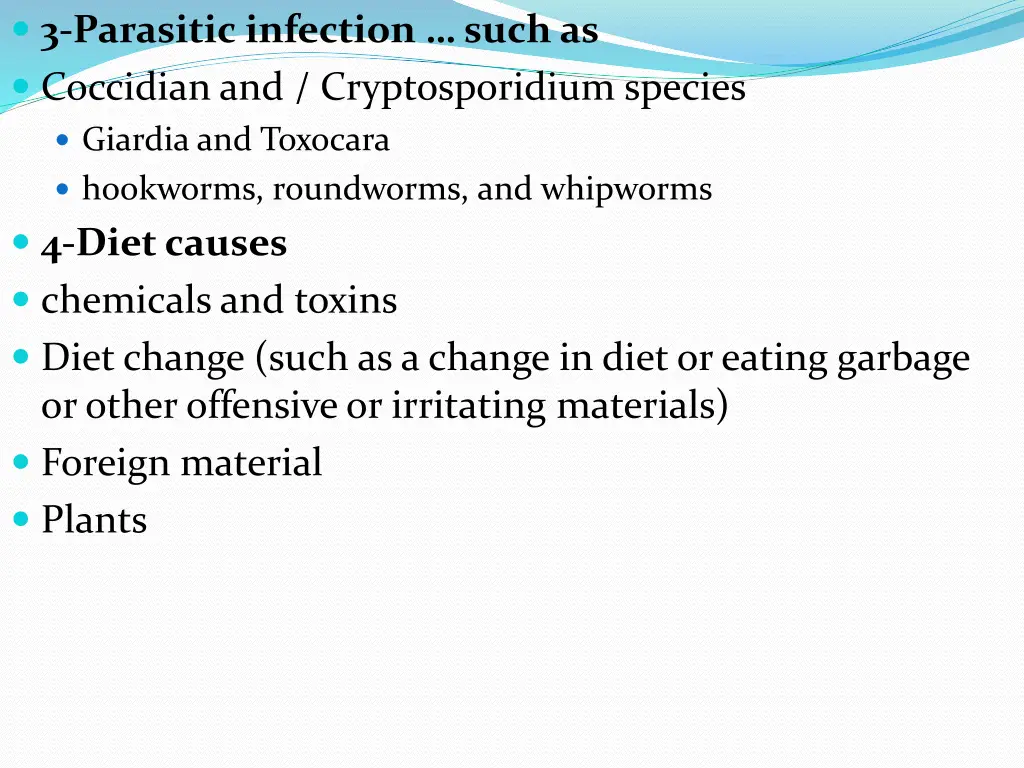 3 parasitic infection such as coccidian