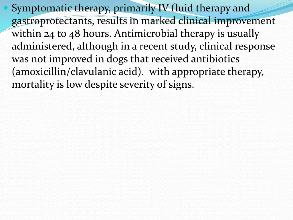 symptomatic therapy primarily iv fluid therapy