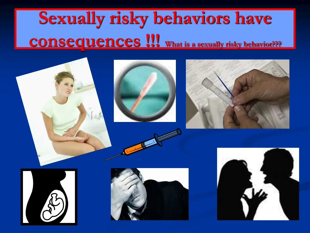 sexually risky behaviors have consequences what