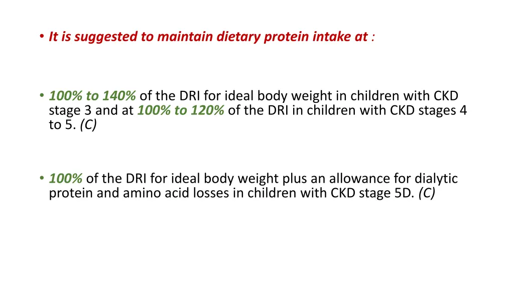 it is suggested to maintain dietary protein