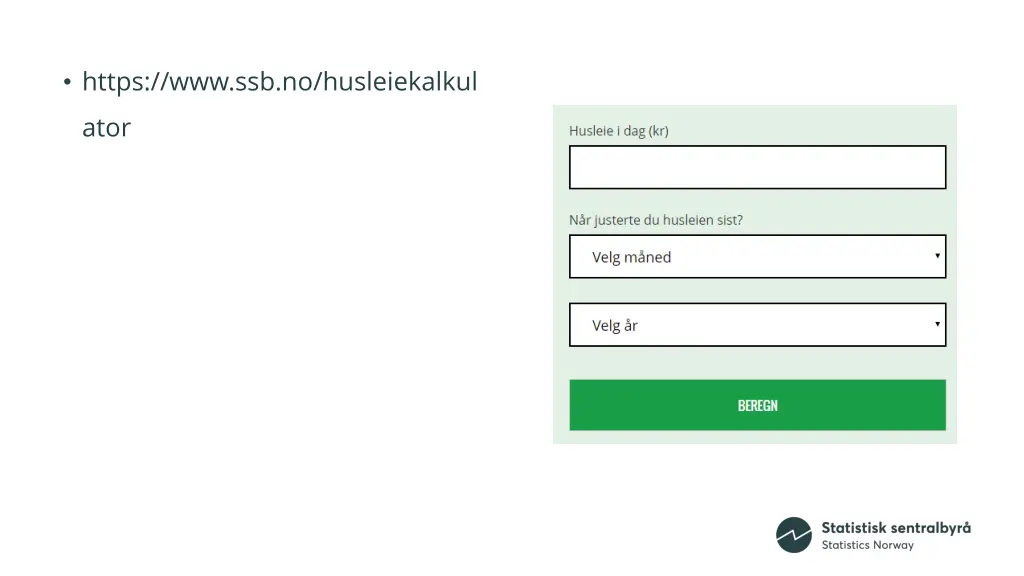 https www ssb no husleiekalkul ator