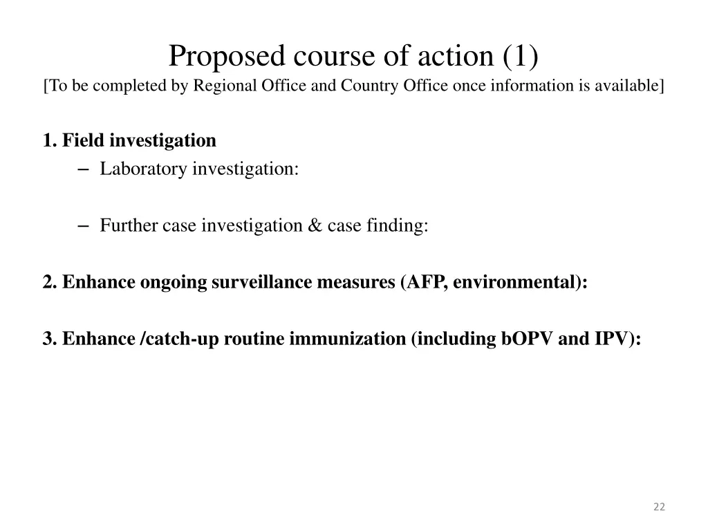 proposed course of action 1 to be completed