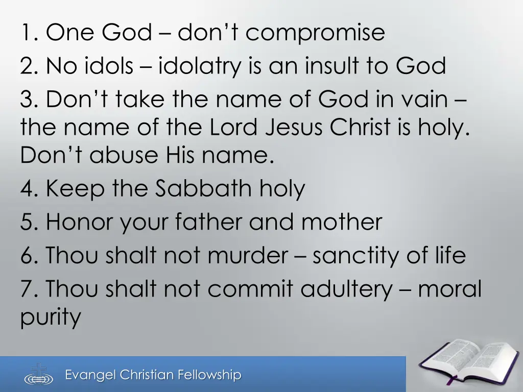 1 one god don t compromise 2 no idols idolatry