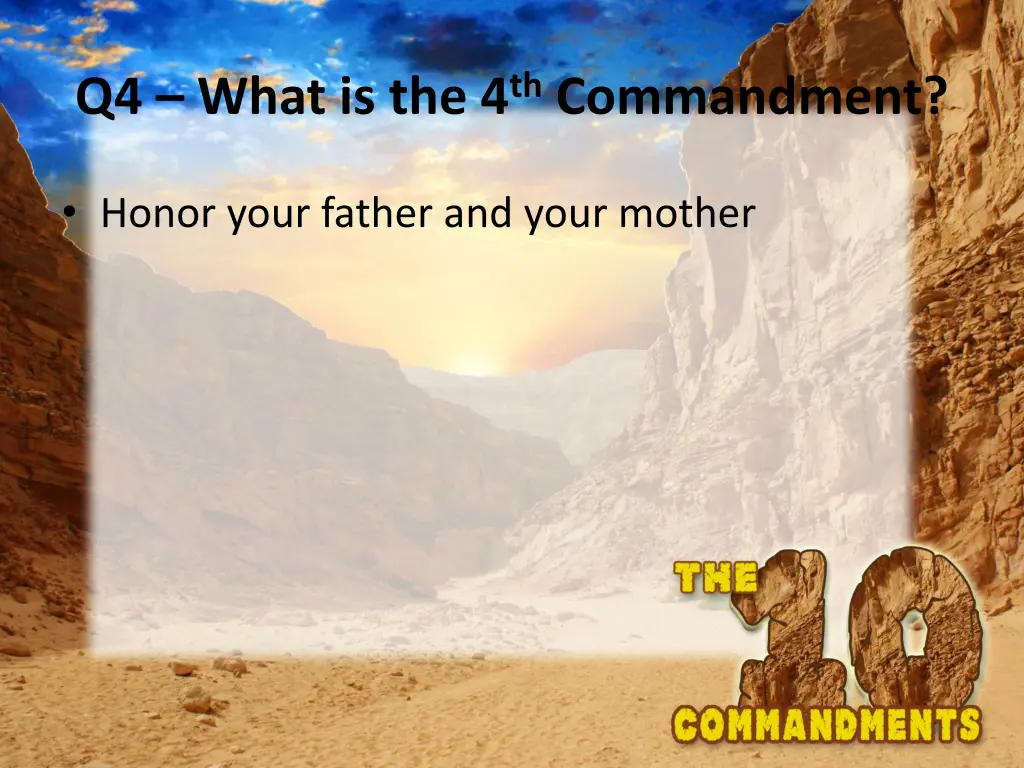 q4 what is the 4 th commandment