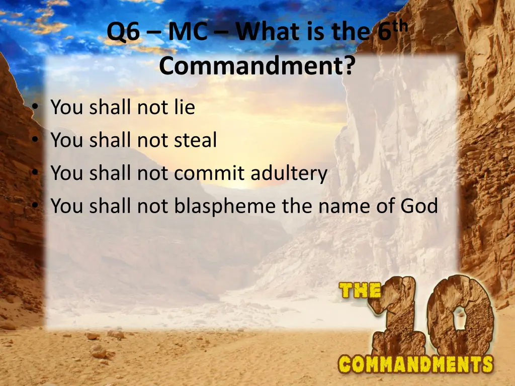 q6 mc what is the 6 th commandment