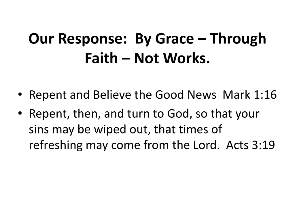 our response by grace through faith not works 1