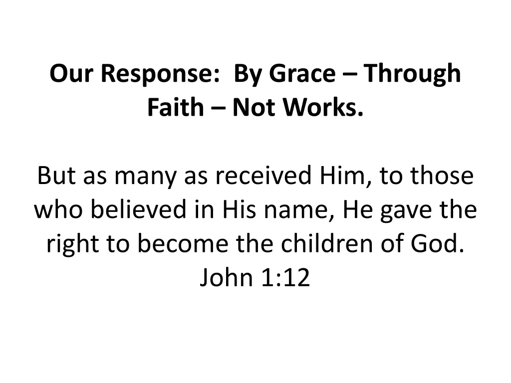 our response by grace through faith not works 2