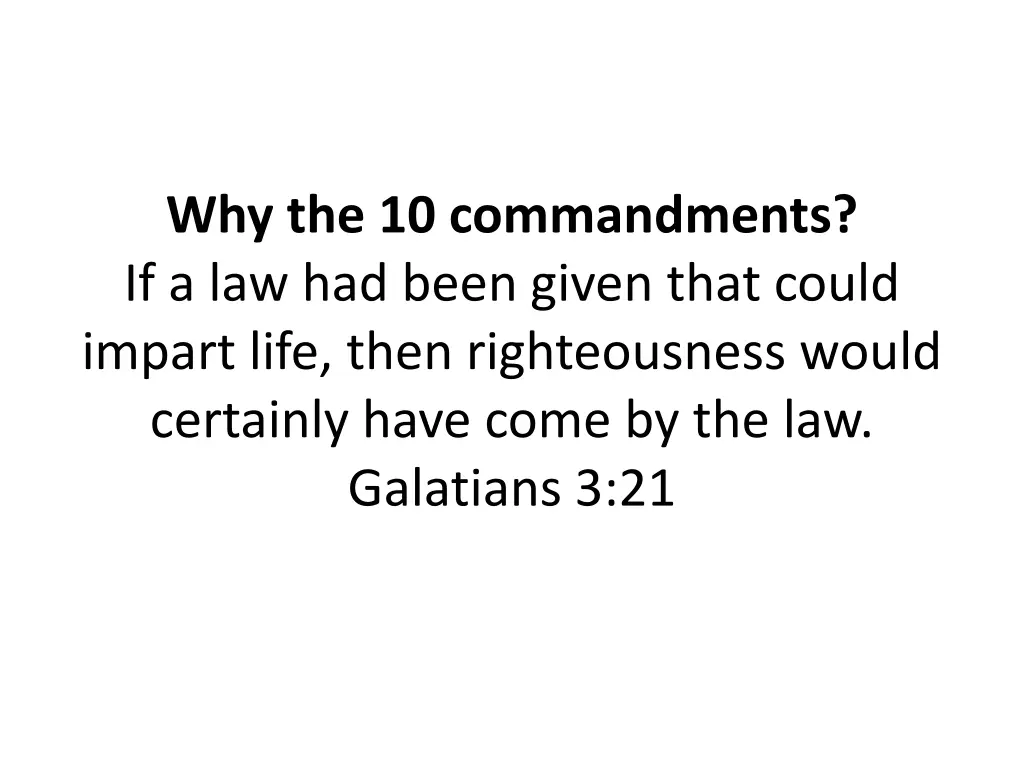 why the 10 commandments if a law had been given