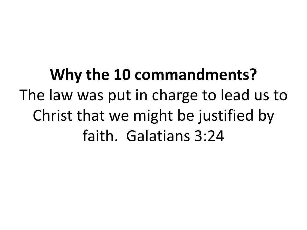 why the 10 commandments the law was put in charge