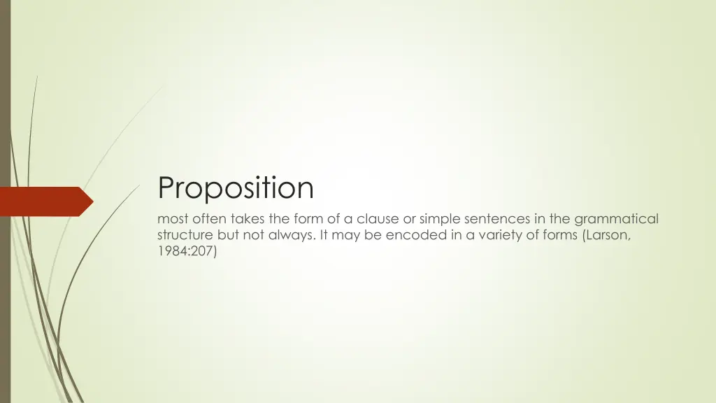 proposition most often takes the form of a clause