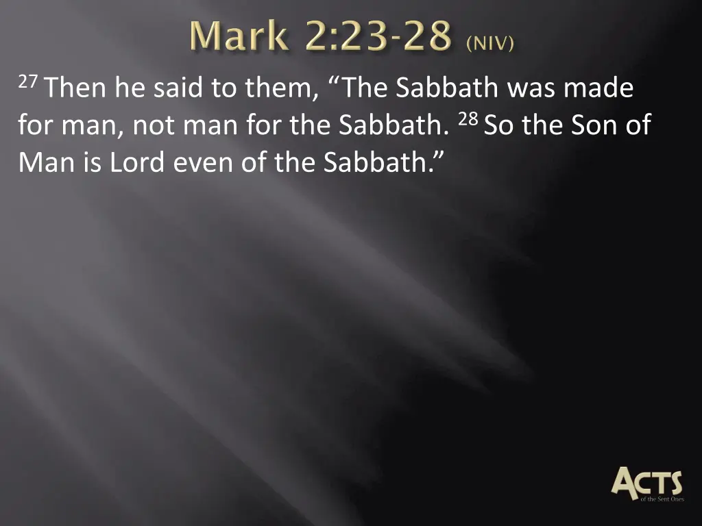 27 then he said to them the sabbath was made