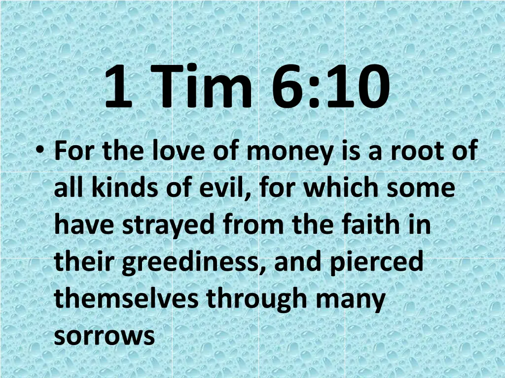 1 tim 6 10 for the love of money is a root