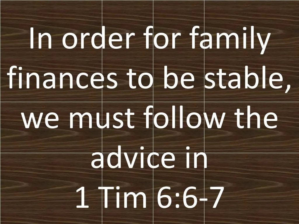 in order for family finances to be stable we must