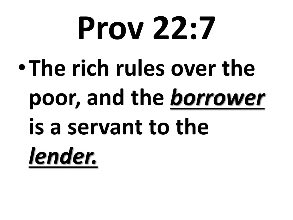 prov 22 7 the rich rules over the poor