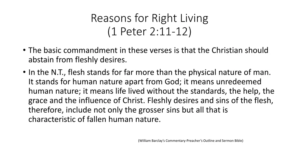 reasons for right living 1 peter 2 11 12