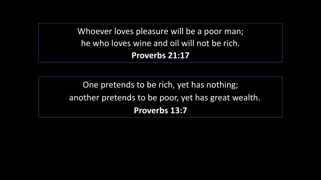 whoever loves pleasure will be a poor