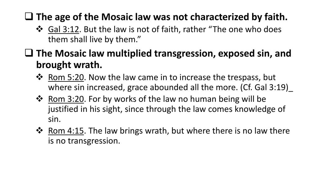 the age of the mosaic law was not characterized