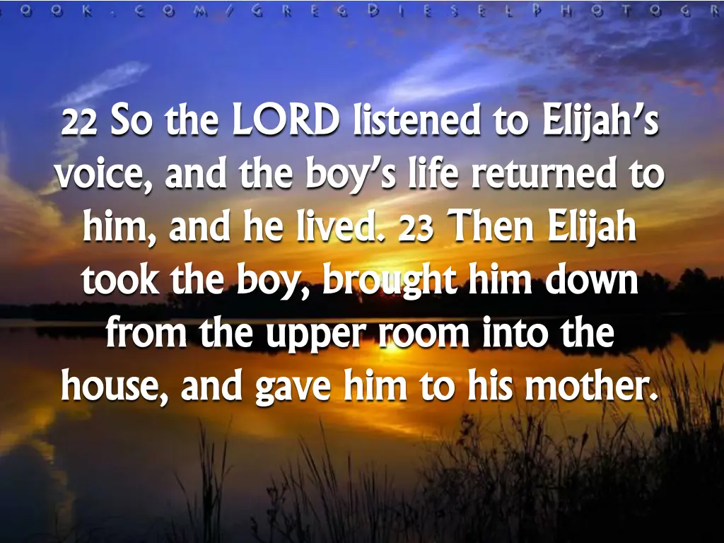 22 22 so the lord listened to elijah