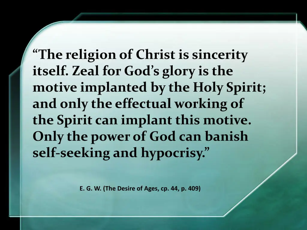 the religion of christ is sincerity itself zeal