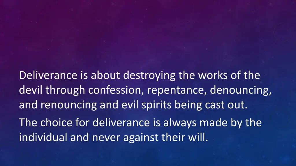 deliverance is about destroying the works