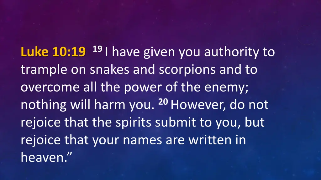 luke 10 19 19 i have given you authority