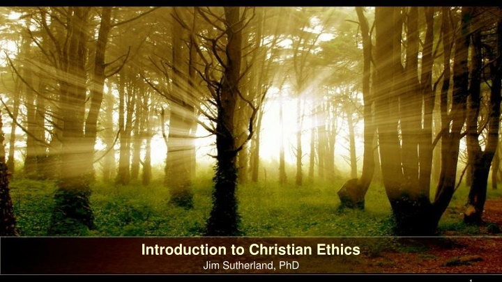 introduction to christian ethics jim sutherland