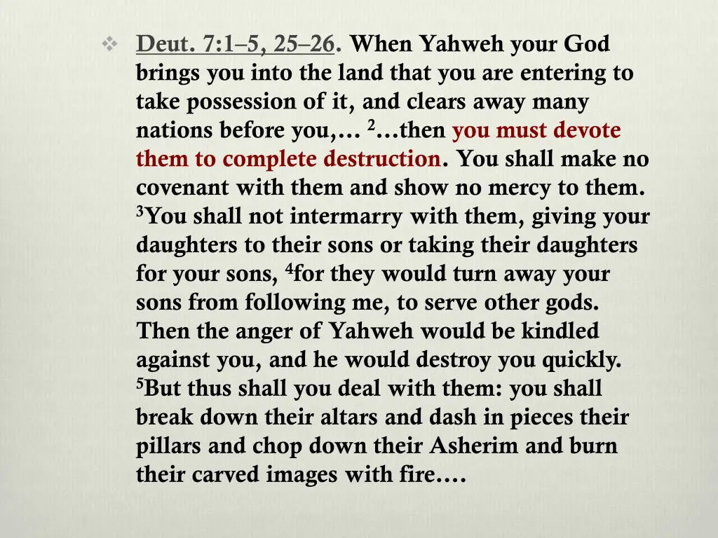 deut 7 1 5 25 26 when yahweh your god brings