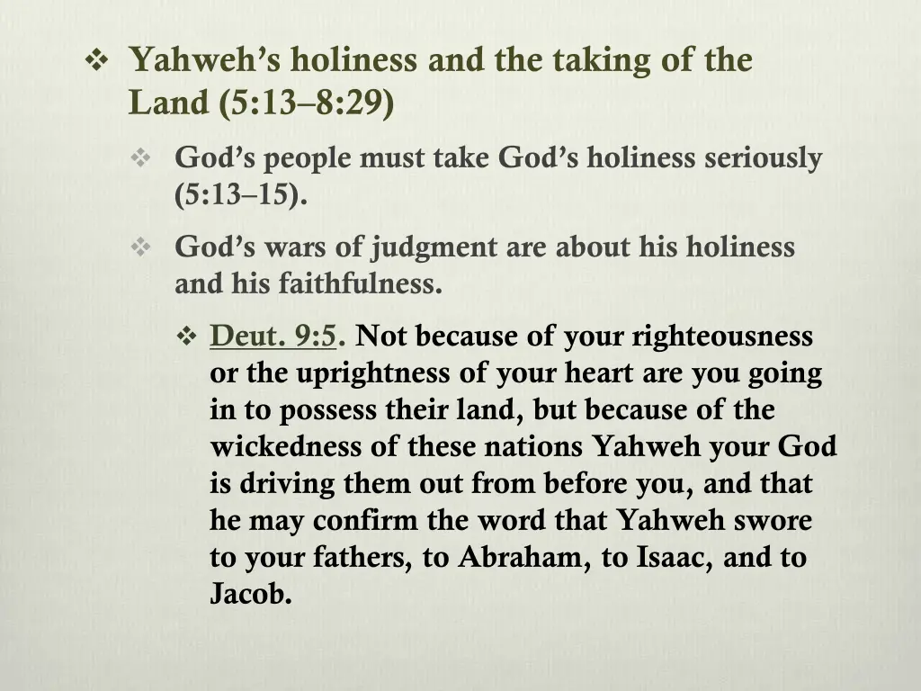 yahweh s holiness and the taking of the land