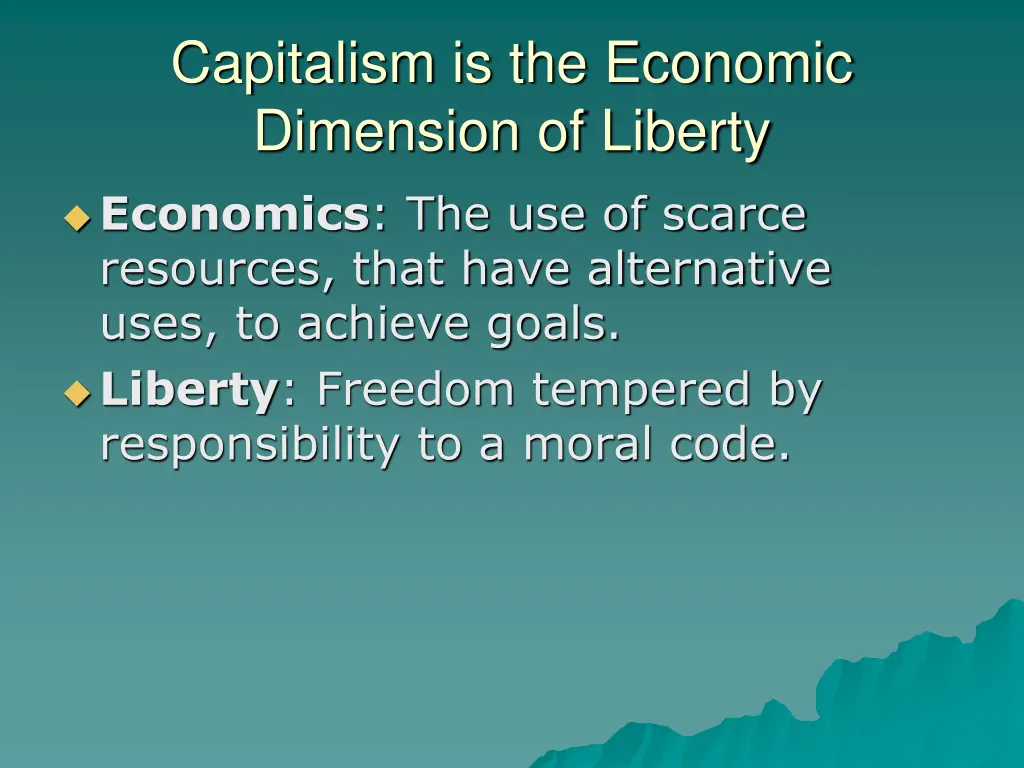 capitalism is the economic dimension of liberty