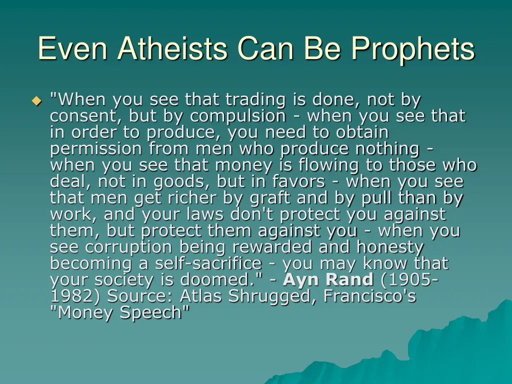 even atheists can be prophets